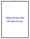 Những mối nguy hiểm chết người từ stress