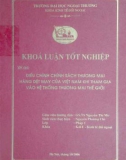 Khóa luận tốt nghiệp: Điều chỉnh chính sách thương mại hàng dệt may của Việt Nam khi tham gia vào hệ thống thương mại quốc tế