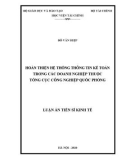 Luận án Tiến sĩ Kinh tế: Hoàn thiện hệ thống thông tin kế toán trong các doanh nghiệp thuộc Tổng cục Công nghiệp Quốc phòng