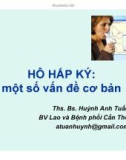 Bài giảng Hô hấp ký - một số vấn để cơ bản - Ths. Bs. Huỳnh Anh Tuấn