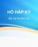 Bài giảng Hô hấp ký - BS. Lê Thị Kim Chi