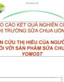 Báo cáo : Nghiên cứu thị hiếu của người tiêu dùng đối với sản phẩm sữa chua uống YoMost