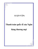 LUẬN VĂN: Thanh toán quốc tế của Ngân hàng thương mại