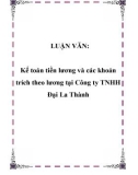 LUẬN VĂN: Kế toán tiền lương và các khoản trích theo lương tại Công ty TNHH Đại La Thành