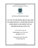 Luận văn Thạc sĩ Kinh tế: Các yếu tố ảnh hưởng đến sự hài lòng của khách hàng cá nhân đối với chất lượng dịch vụ huy động vốn tại Vietinbank Bà Rịa-Vũng Tàu