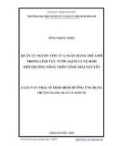 Luận văn Thạc sĩ Quản lý kinh tế: Quản lý nguồn vốn của Ngân hàng Thế giới trong lĩnh vực Nước sạch và Vệ sinh môi trường nông thôn tỉnh Thái Nguyên