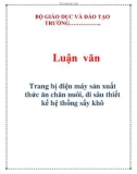 Luận văn đề tài : Trang bị điện máy sản xuất thức ăn chăn nuôi, đi sâu thiết kế hệ thống sấy khô