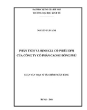 Luận văn Thạc sĩ Tài chính ngân hàng: Phân tích và định giá cổ phiếu DPR của Công ty Cổ phần Cao su Đồng Phú