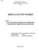 Khóa luận tốt nghiệp: Các giải pháp marketing điểm đến nhằm phát triển du lịch Hà Nội