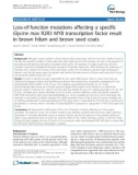 báo cáo khoa học: Loss-of-function mutations affecting a specific Glycine max R2R3 MYB transcription factor result in brown hilum and brown seed coats