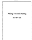 Phòng bệnh còi xương cho trẻ em