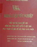 Khóa luận tốt nghiệp: Thủ tục hải quan đối với hàng gia công xuất khẩu ở Việt Nam - Thực trạng và một số giải pháp hoàn thiện