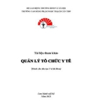 Tài liệu tham khảo Quản lý tổ chức y tế (Dành cho đào tạo Y sĩ đa khoa) - CĐ Phạm Ngọc Thạnh Cần Thơ