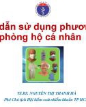 Bài giảng Hướng dẫn sử dụng phương tiện phòng hộ cá nhân