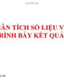 PHÂN TÍCH SỐ LIỆU VÀ TRÌNH BÀY KẾT QUẢ