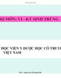 Bài giảng Vi-Kí sinh trùng: Đại cương ký sinh trùng - Học viện Y dược học cổ truyền Việt Nam