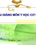 Bài giảng môn Y học cơ sở