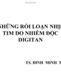 Bài giảng Những rối loạn nhịp tim do nhiễm độc Digitan - TS. Đinh Minh Tân