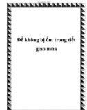 Để không bị ốm trong tiết giao mùa