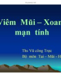 Bài giảng Viêm mũi – Xoang mạn tính - ThS. Vũ Công Trực