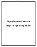 Người cao tuổi nên ăn nhạt và vận động nhiều