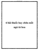 6 bài thuốc hay chữa mất ngủ từ hoa