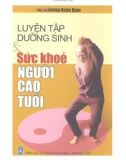 Sức khỏe người cao tuổi và luyện tập dưỡng sinh: Phần 1