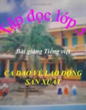 Slide bài Tập đọc: Ca dao về lao động sản xuất - Tiếng việt 5 - GV.Mai Huỳnh