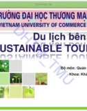 Bài giảng Du lịch bền vững (Sustainable tourism) - Chương 1: Khái quát về Du lịch bền vững