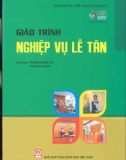 Giáo trình Nghiệp vụ lễ tân: Phần 1 - Trương Minh Vũ