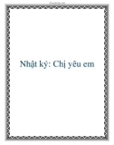 Nhật ký: Chị yêu em