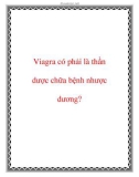 Viagra có phải là thần dược chữa bệnh nhược dương?