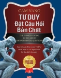 Ebook Cẩm nang tư duy đặt câu hỏi bản chất: Phần 1