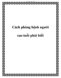 Cách phòng bệnh người cao tuổi phải biết