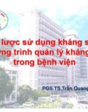 Bài giảng Chiến lược sử dụng kháng sinh và chương trình quản lý kháng sinh trong bệnh viện