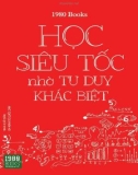 Học siêu tốc nhờ tư duy khác biệt: Phần 1