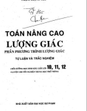 Toán nâng cao lượng giác: Phần phương trình lượng giác tự luận và trắc nghiệm - Phần 1