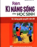 Rèn kĩ năng sống cho học sinh - Kĩ năng giải quyết vấn đề