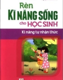 Rèn kĩ năng sống cho học sinh - Kĩ năng tự nhận thức