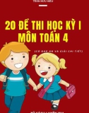 Tổng hợp 20 đề thi học kì 1 môn Toán lớp 4 (Có đáp án và giải chi tiết)