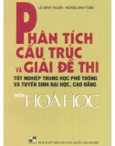 Ôn tập môn Hóa học - Phân tích cấu trúc và giải đề thi tốt nghiệp THPT và tuyển sinh Đại học, Cao đẳng: Phần 1