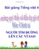 Bài giảng Chính tả: Người tìm đường lên các vì sao - Tiếng việt 4 - GV.N.Hoài Thanh