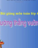 Bài giảng Toán 4 chương 2 bài 1: Hai đường thẳng vuông góc