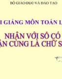 Bài giảng Toán 4 chương 2 bài 2: Nhân với số có tận cùng là chữ số 0