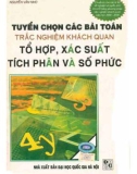 Môn Toán - Tuyển chọn các bài toán trắc nghiệm khách quan tổ hợp, xác suất tích phân và số phức: Phần 1