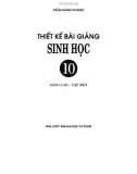 Thiết kế bài giảng sinh hoc 10 nâng cao tập 1 part 1