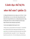 Lãnh đạo thế hệ 8x như thế nào? (phần 2)