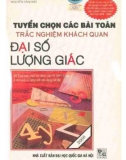 Môn Toán - Tuyển chọn các bài toán trắc nghiệm khách quan Đại số và lượng giác: Phần 1