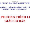 Bài giảng Phương trình lượng giác cơ bản - Đại số 11 - GV. Trần Thiên