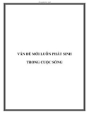 VẤN ĐỀ MỚI LUÔN PHÁT SINH TRONG CUỘC SỐNG